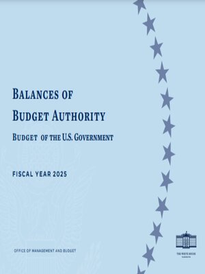 cover image of Balances of Budget Authority, Budget of the United States Government, Fiscal Year 2025